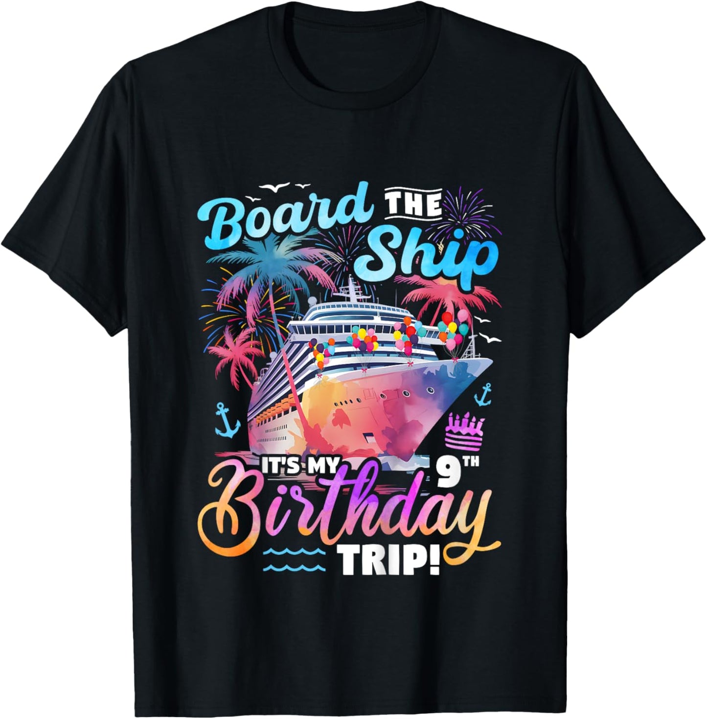 Kids Board The Ship It's My 9th Birthday Trip Cruise Birthday T-Shirt - T-Shirt | Black