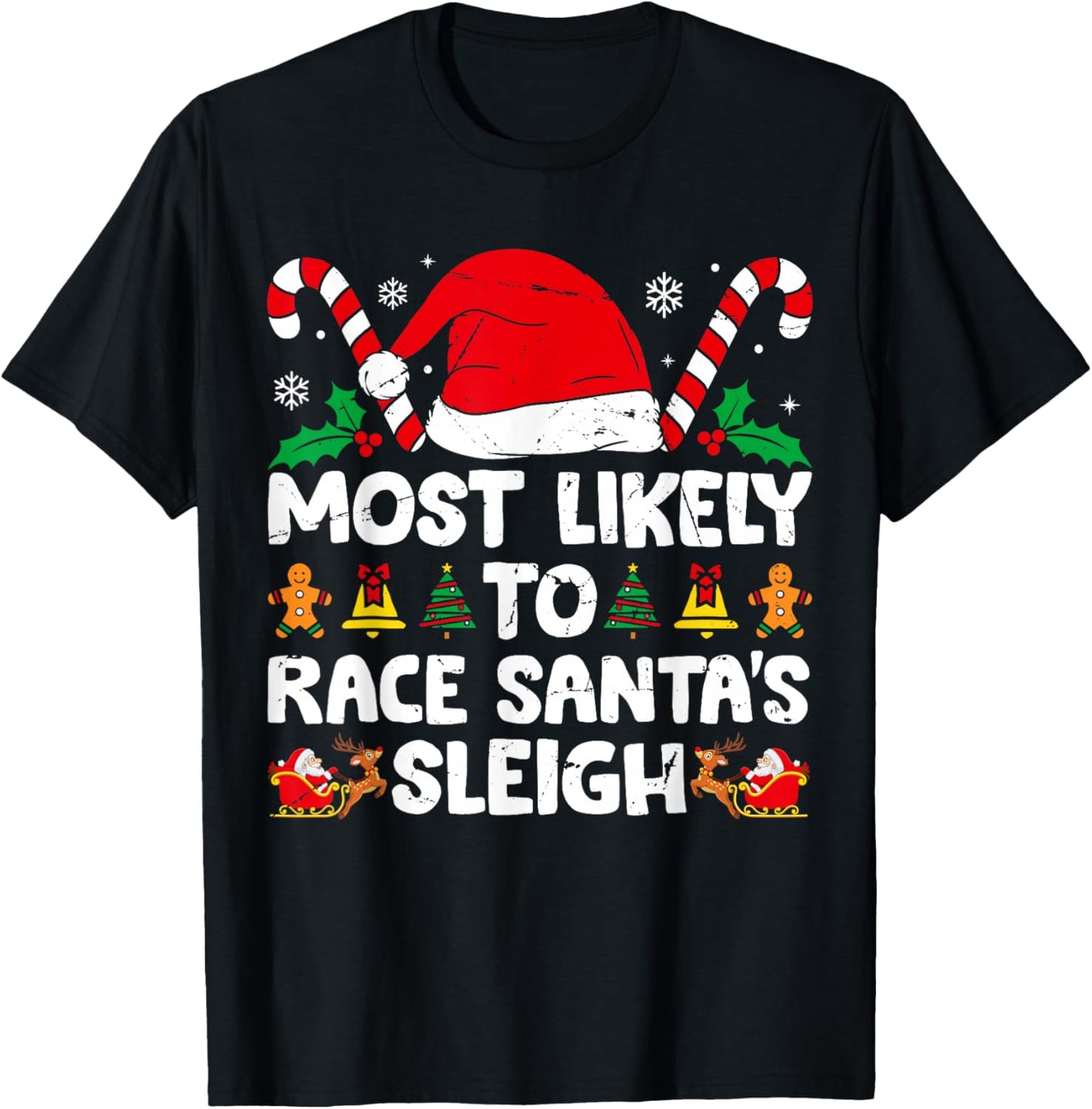 Most Likely To Race Santa's Sleigh Christmas Family Matching T-Shirt - T-Shirt | Black