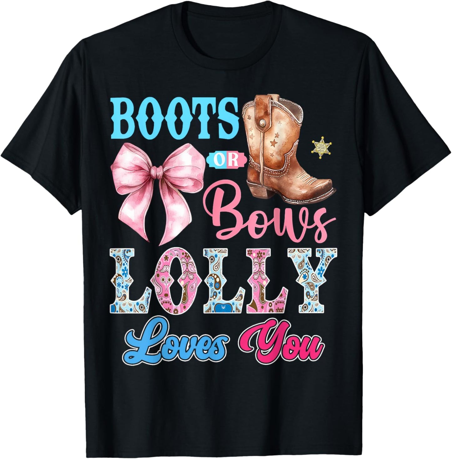 Boots or Bows Lolly Loves You Gender Reveal Party T-Shirt - T-Shirt | Black