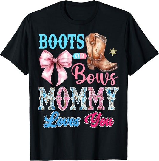 Boots or Bows Mommy Loves You Gender Reveal Party T-Shirt - T-Shirt | Black