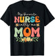 My Favorite Nurse Calls Me Mom Stethoscope Mother Nurse T-Shirt - T-Shirt | Black