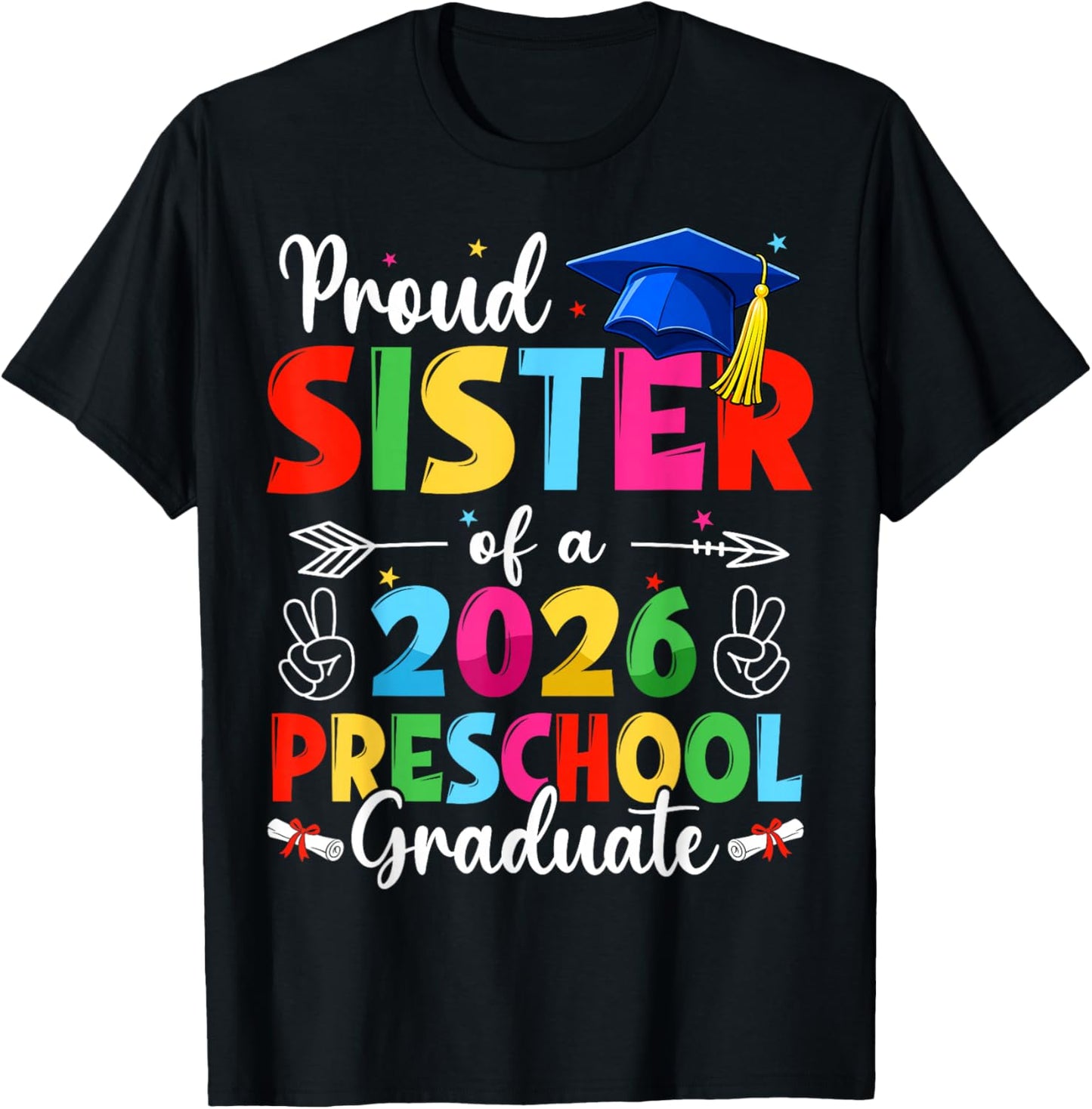 Proud Sister Class of 2026 Preschool Graduate Graduation T-Shirt - T-Shirt | Black