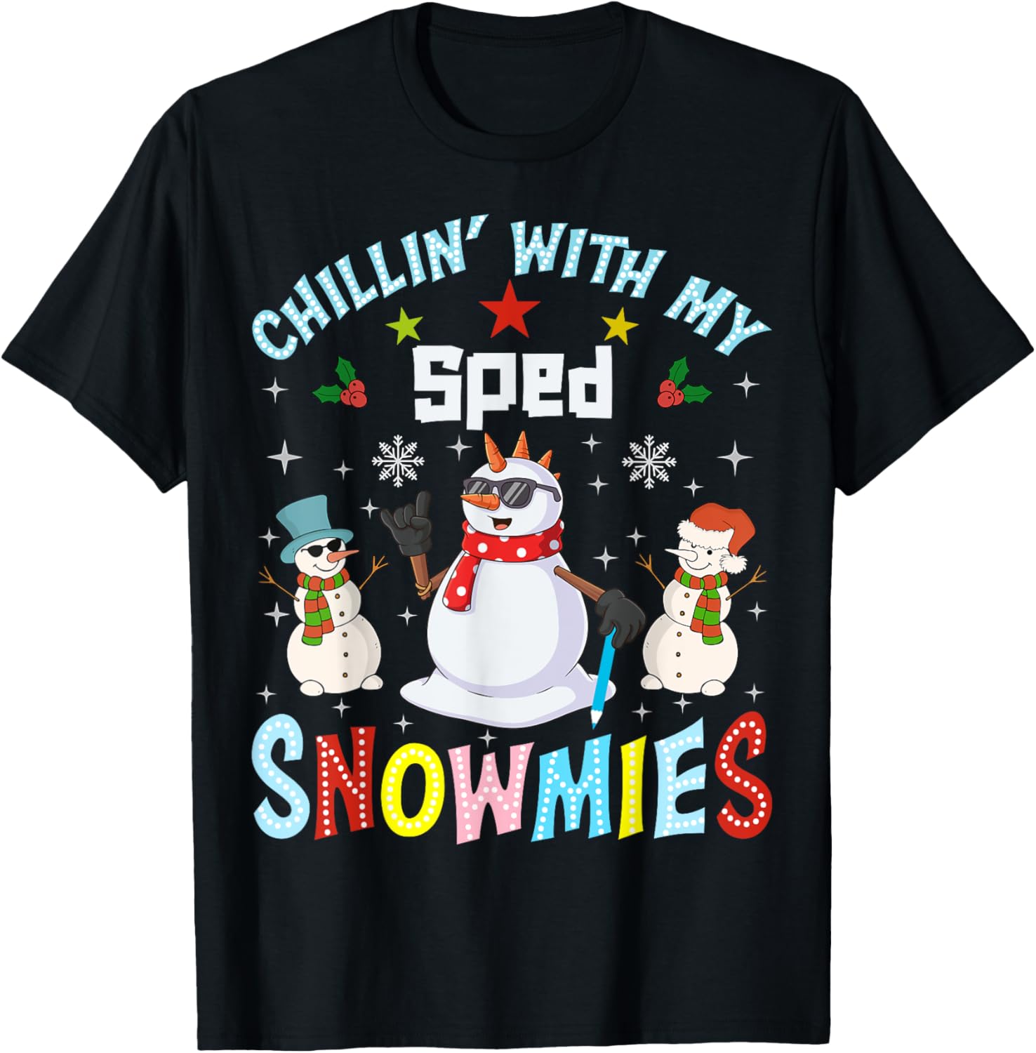 Chillin With My Sped Snowmies Teacher Student Christmas T-Shirt - T-Shirt | Black
