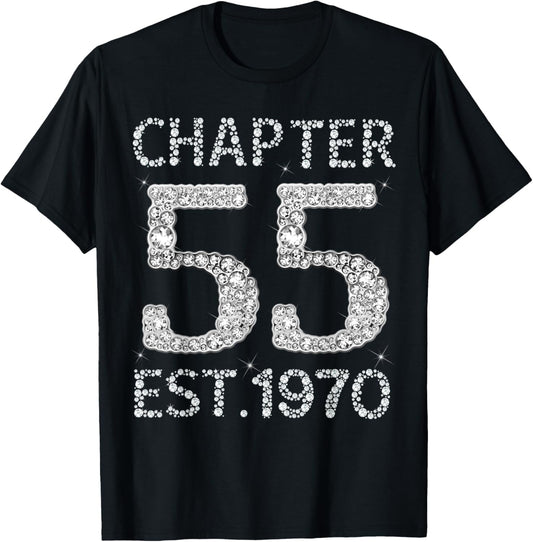 Chapter 55 EST 1970 Happy 55Th Birthday Gift Her T-Shirt - T-Shirt | Black