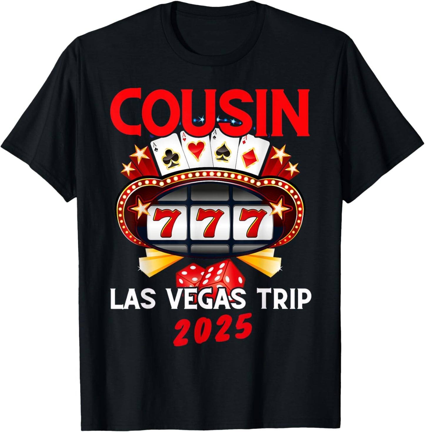 Las Vegas Cousin Trip 2025 Vegas Birthday Squad Party Family T-Shirt - T-Shirt | Black