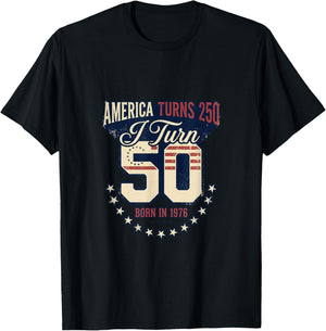 America Turns 250 I Turn 50 Born 1976 Patriotic T-Shirt - T-Shirt | Black