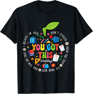 Test Day You Got This Testing Teacher Student Kid Motivation T-Shirt - T-Shirt | Black