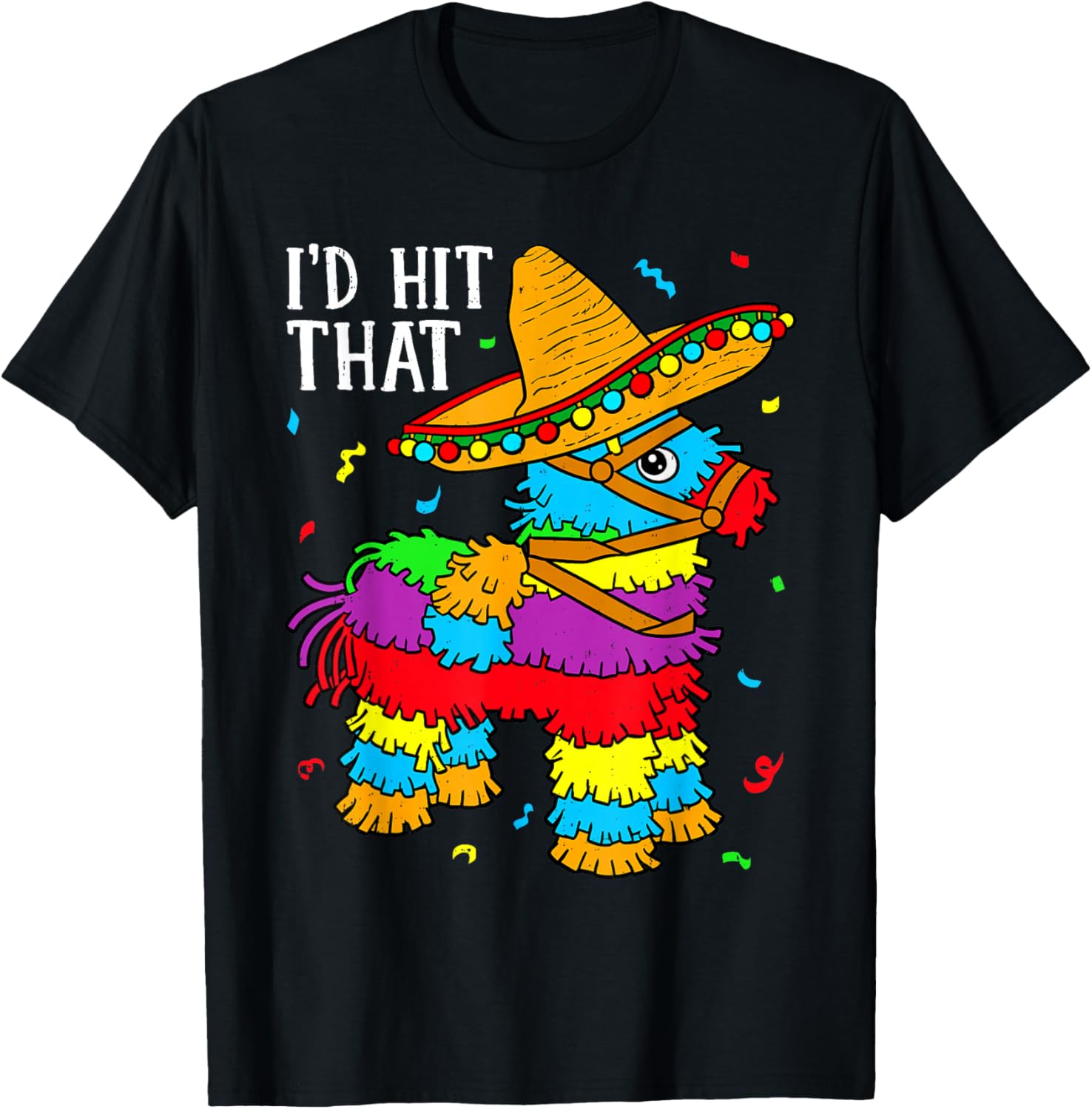 5 Cinco De Mayo I'd Hit that Pinata Mexican Men Women Kids T-Shirt - T-Shirt | Black