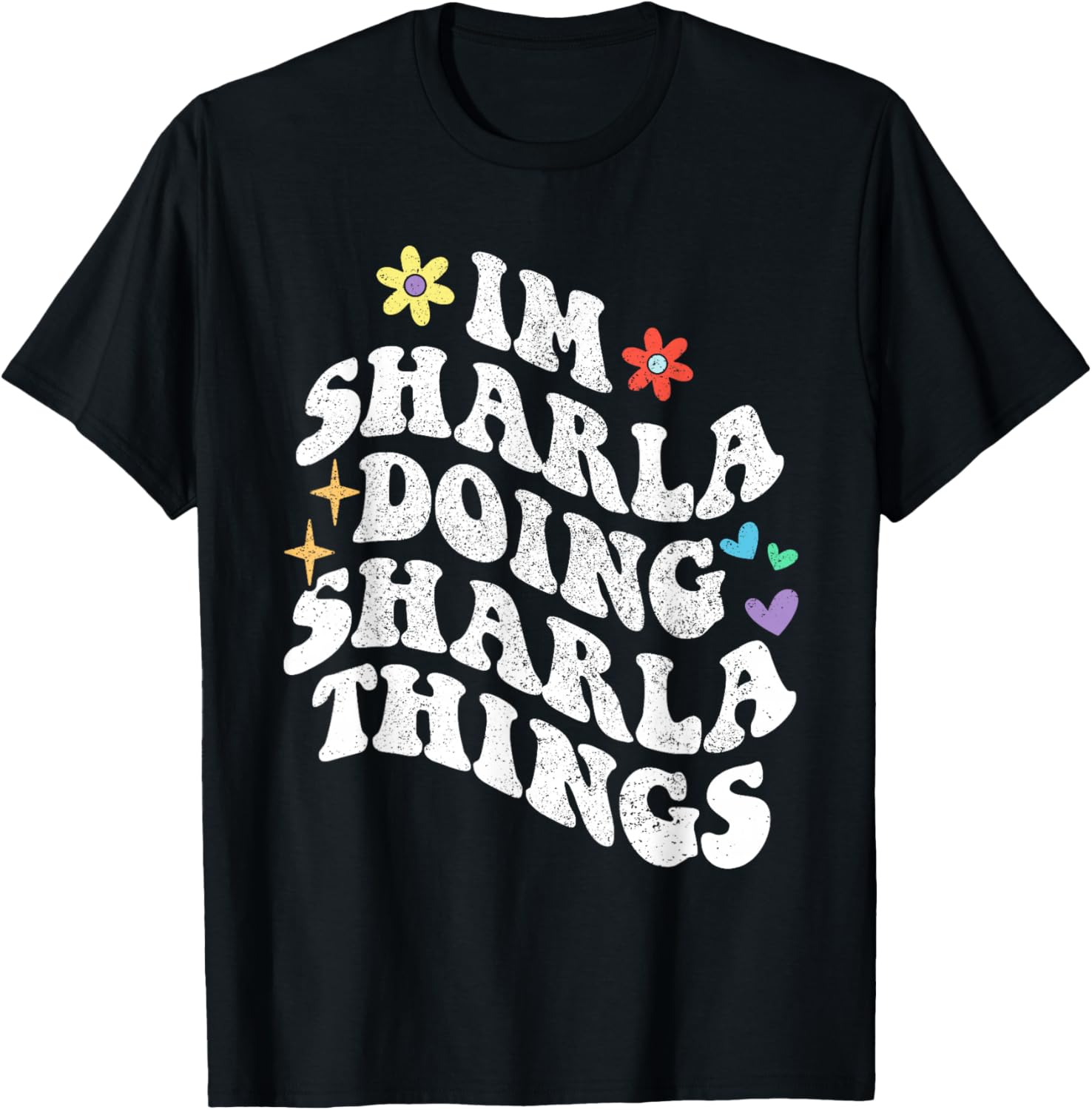Retro Groovy Im Sharla Doing Sharla Things Funny Mother's T-Shirt - T-Shirt | Black