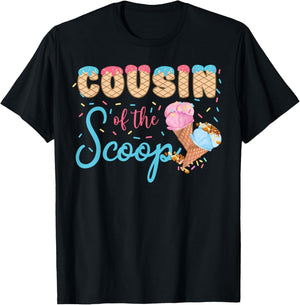 Cousin of The Scoop Ice Cream Gender Reveal Baby Shower T-Shirt - T-Shirt | Black