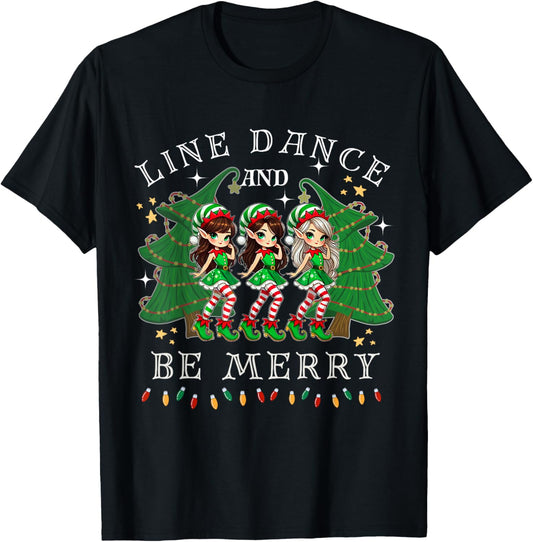 Line Dance and Be Merry Christmas Elf Dancing Holiday Season T-Shirt - T-Shirt | Black