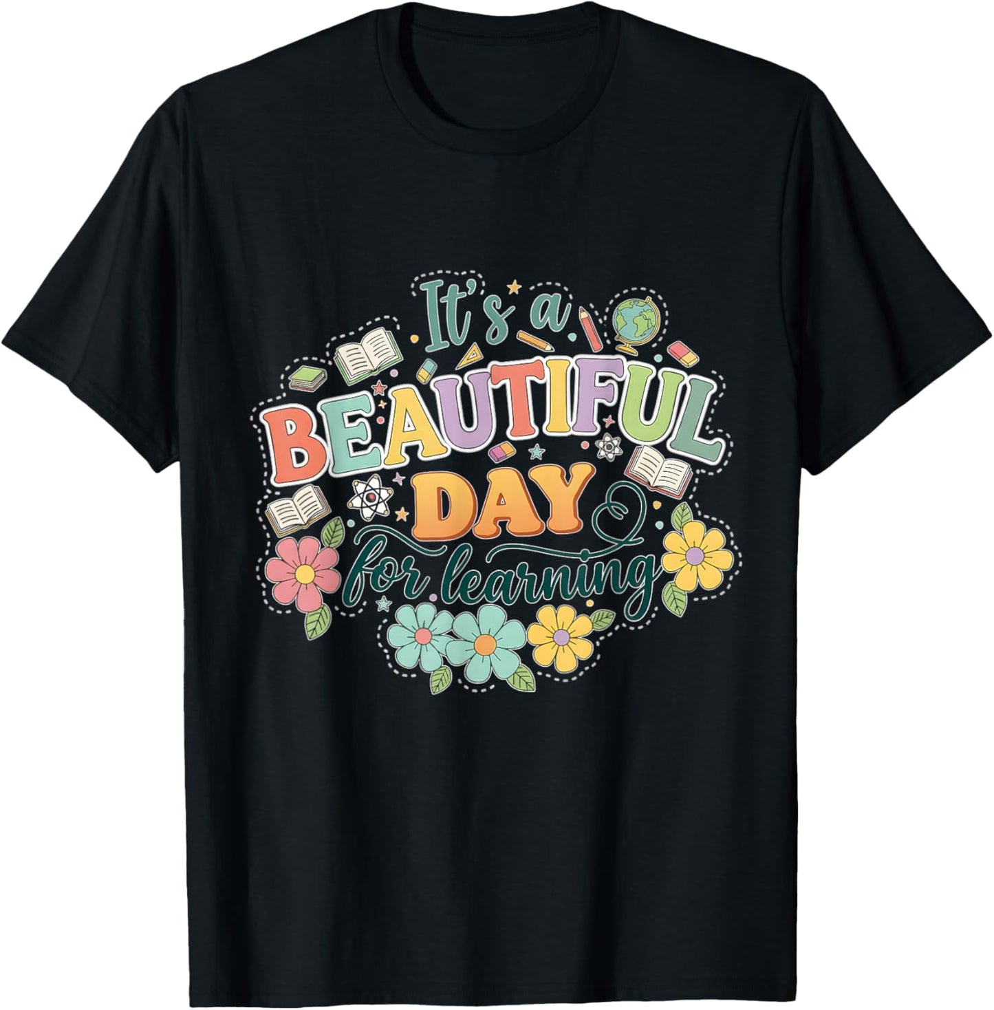 It’s a Beautiful Day for Learning Teacher Students Women T-Shirt - T-Shirt | Black