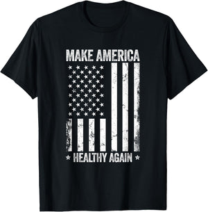 Make America Healthy Again Funny US Flag Patriotic Party T-Shirt - T-Shirt | Black