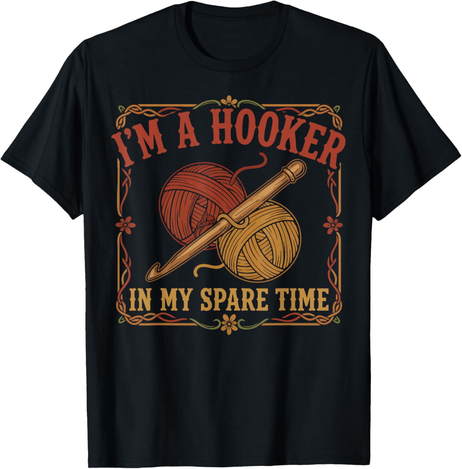 Funny Crochet Lover Im A Hooker in My Spare Time T-Shirt - T-Shirt | Black