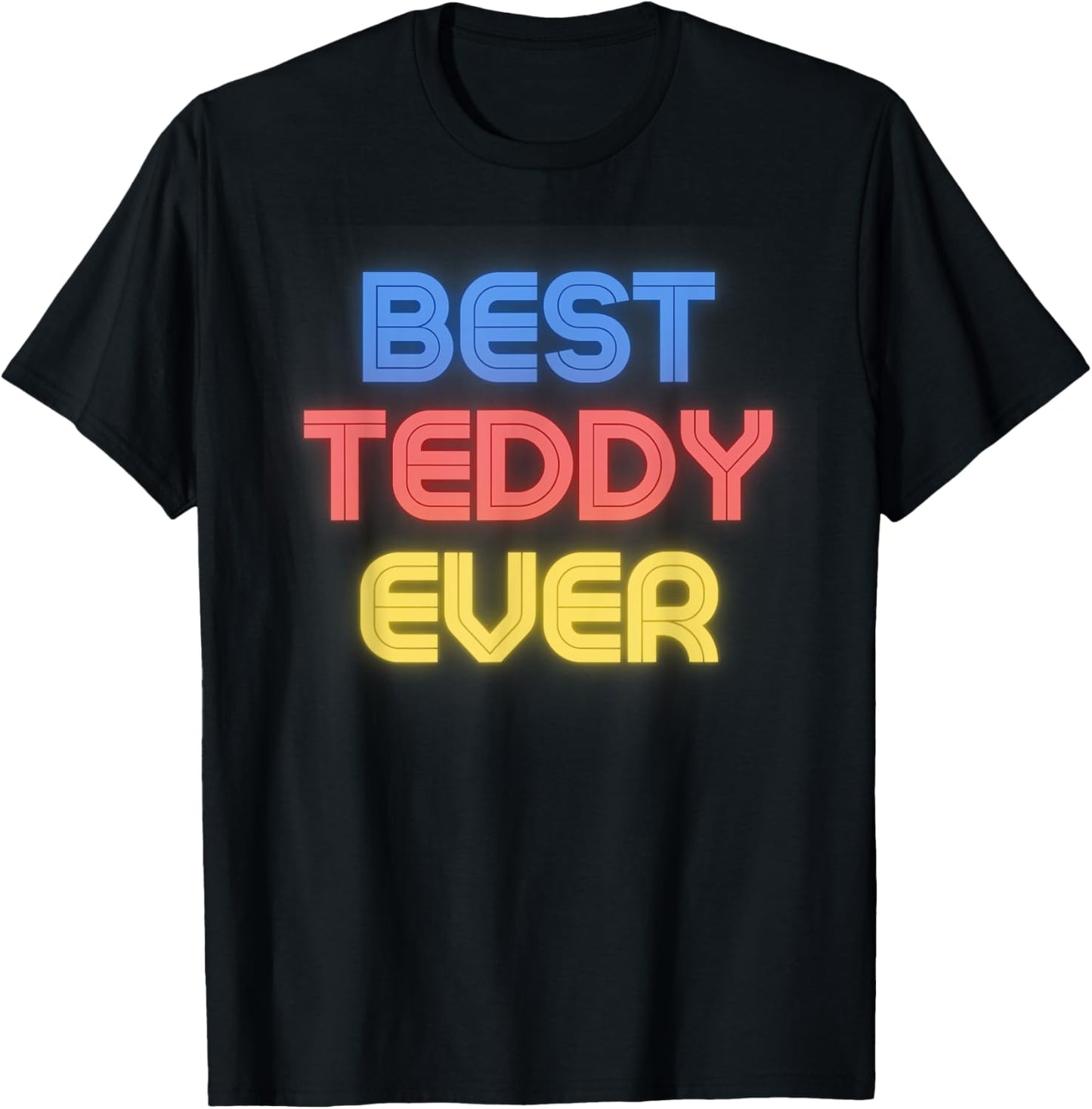 Best Teddy Ever - Funny Teddy Name Teddy T-Shirt - T-Shirt | Black