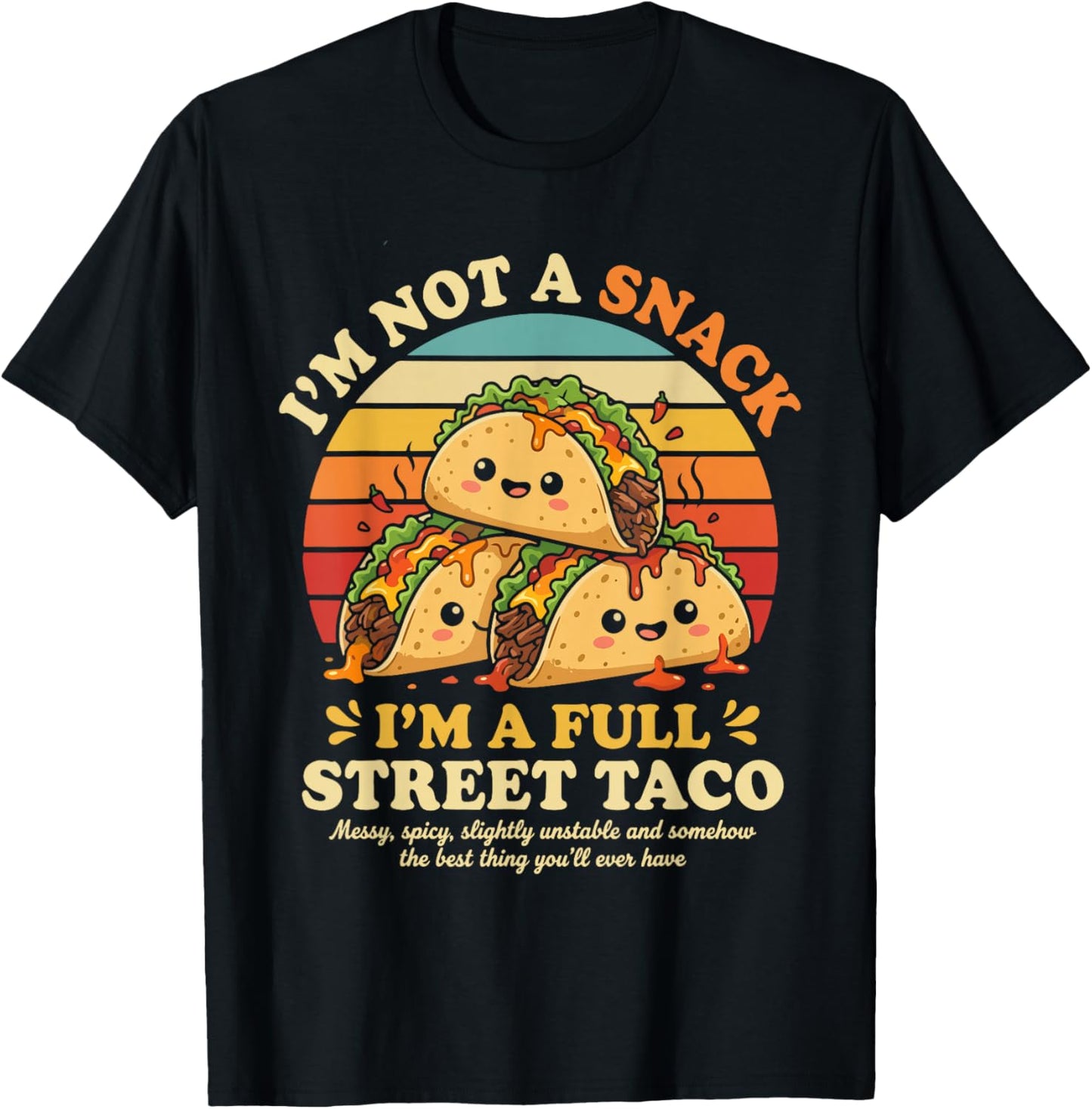 Funny Street Taco Saying Cute Food Humor Spicy Kawaii Food T-Shirt - T-Shirt | Black