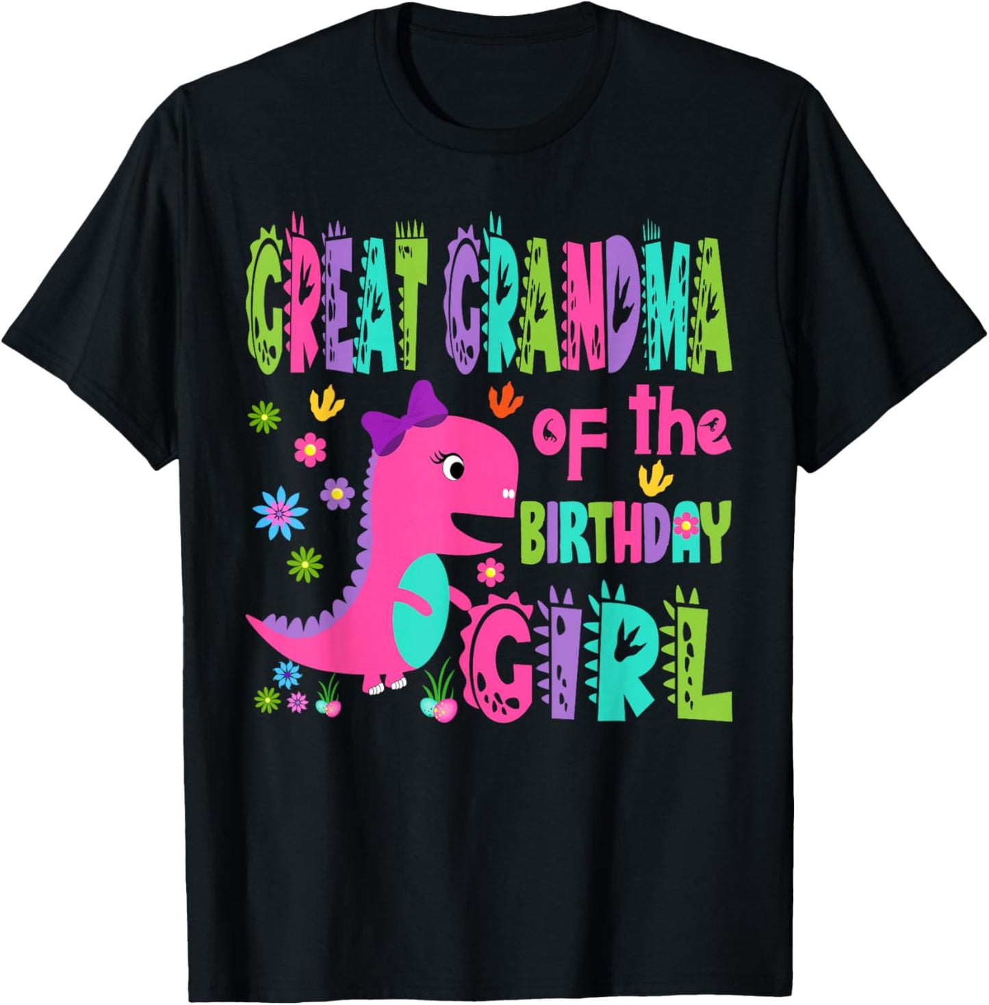 Great Grandma of The Birthday Girl Saurus Rex Dinosaur Party T-Shirt - T-Shirt | Black