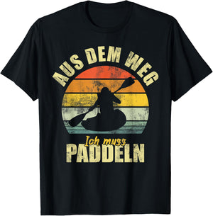 Vintage with German Text "Aus dem Weg ich muss PADDELN Kajak Kanoe" [German Language] T-Shirt - T-Shirt | Black