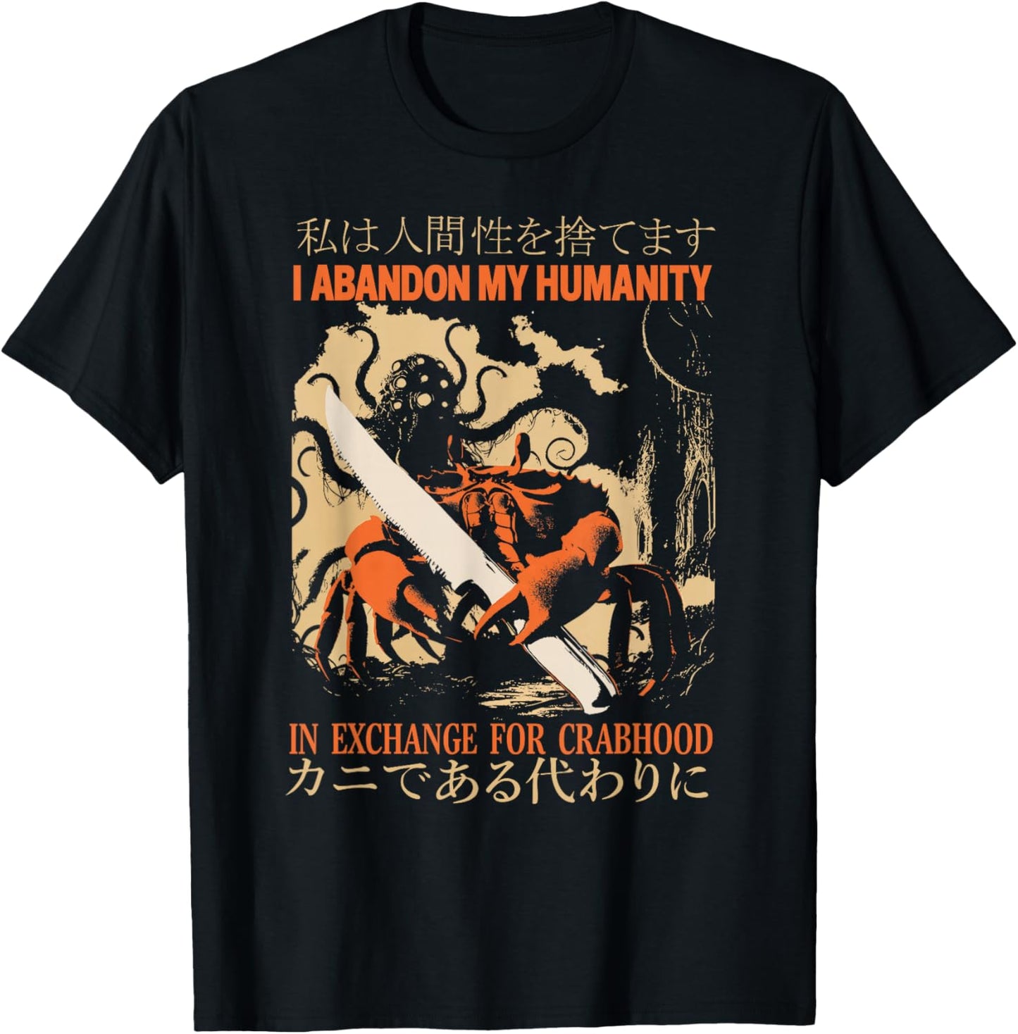 Vintage I Abandon My Humanity In Exchange For Crabhood Meme T-Shirt - T-Shirt | Black