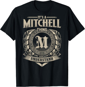 It's A MITCHELL Thing You Wouldn't Understand Family Name T-Shirt - T-Shirt | Black