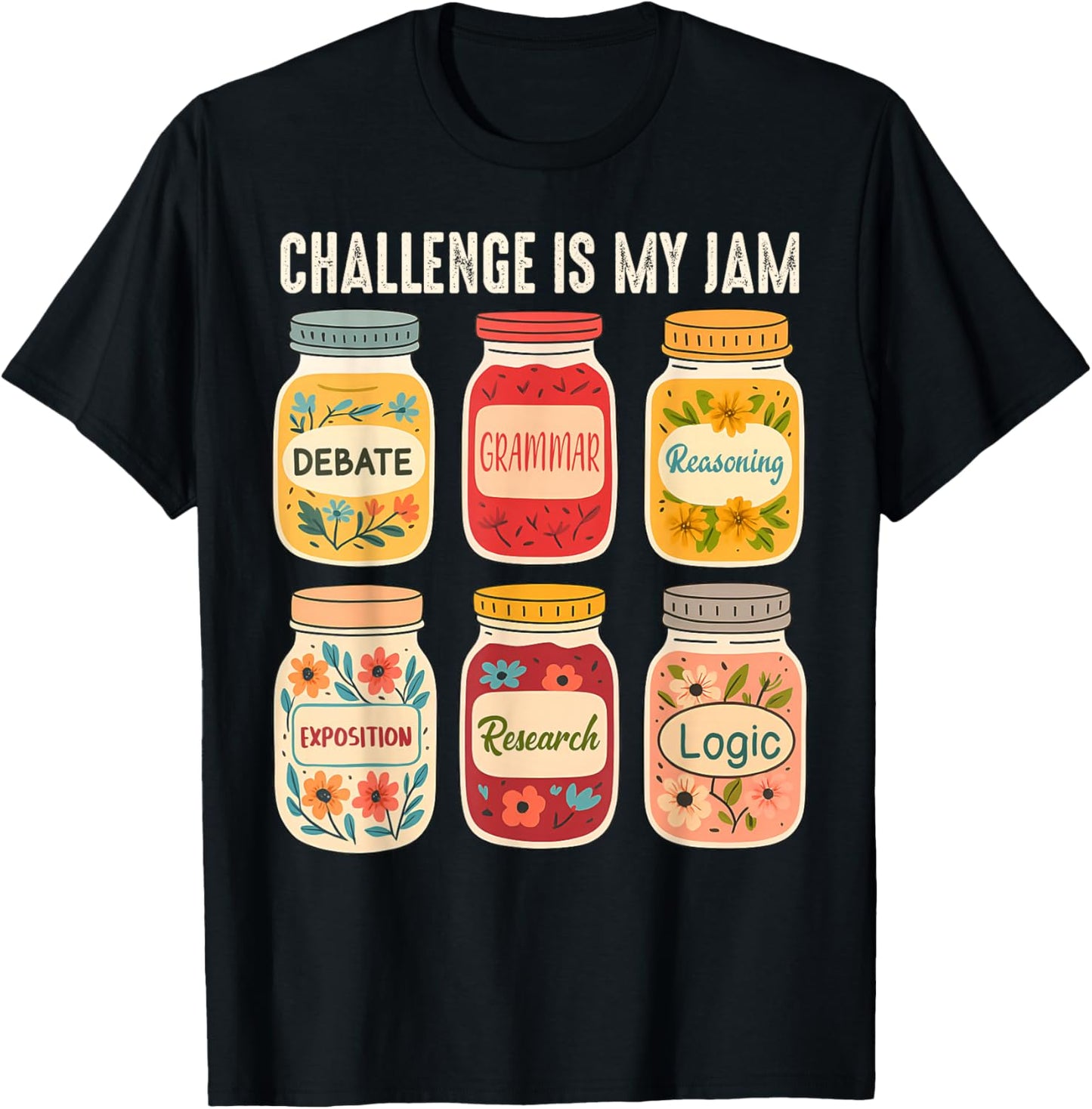 Classical Conversations Homeschool Mom Challenge is My Jam T-Shirt - T-Shirt | Black