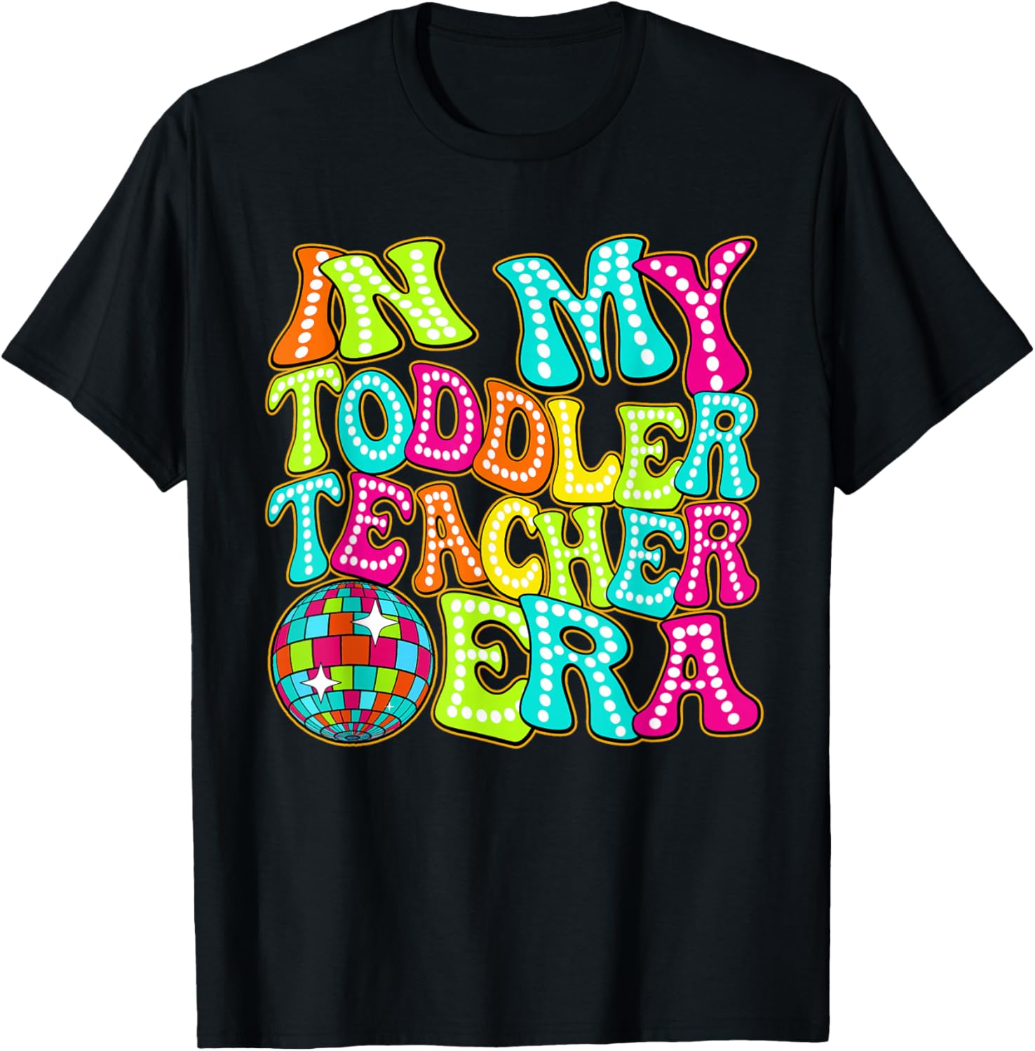 Disco Groovy In My Toddler Teacher Era T-Shirt - T-Shirt | Black