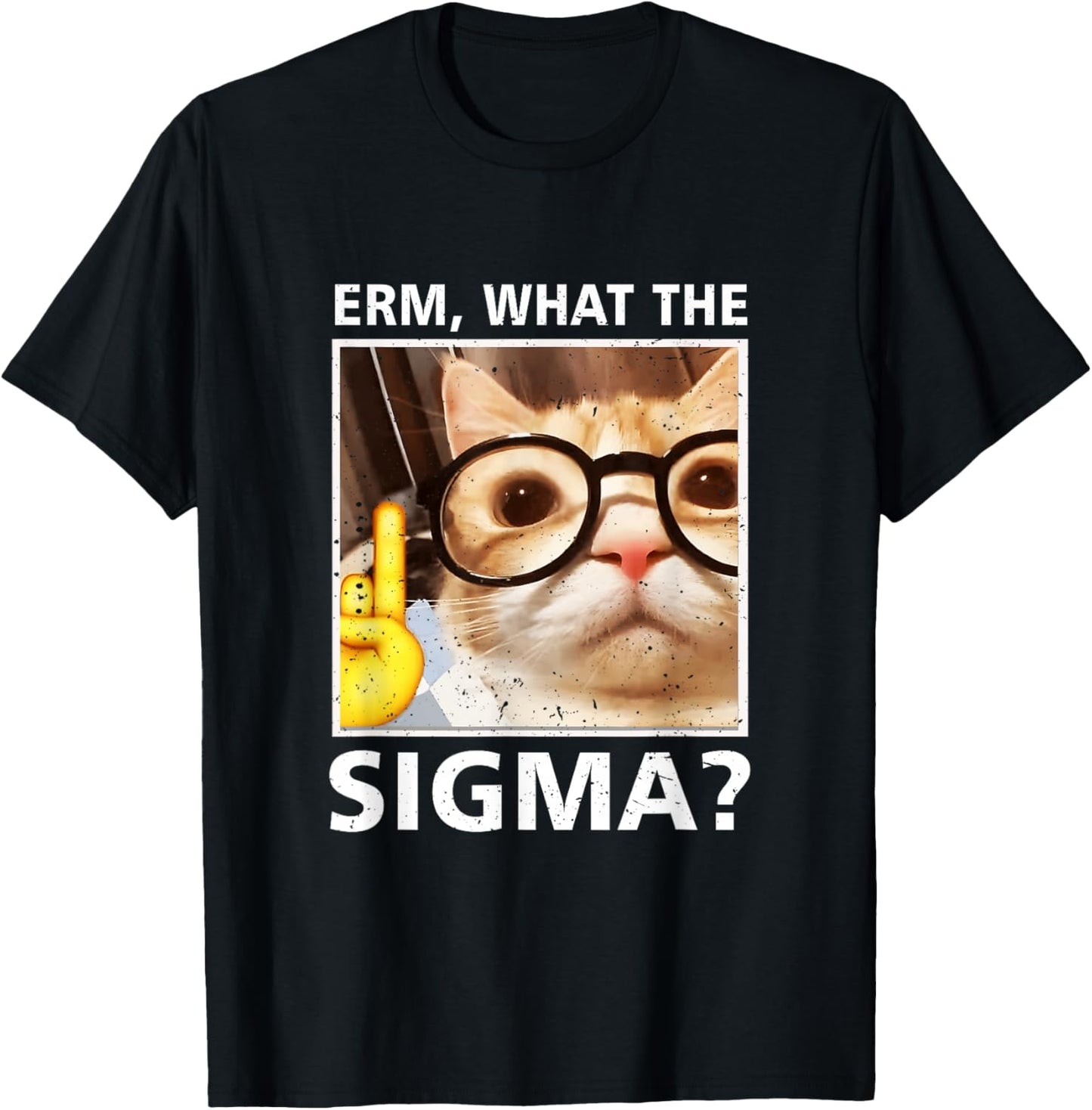 Erm What-The Sigma Cat Meme Selfie Cat Wearing Sunglasses T-Shirt - T-Shirt | Black