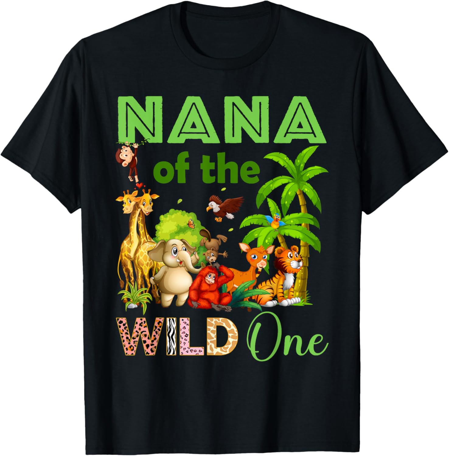 Nana Of The Wild One Birthday 1st Safari Jungle Family T-Shirt - T-Shirt | Black