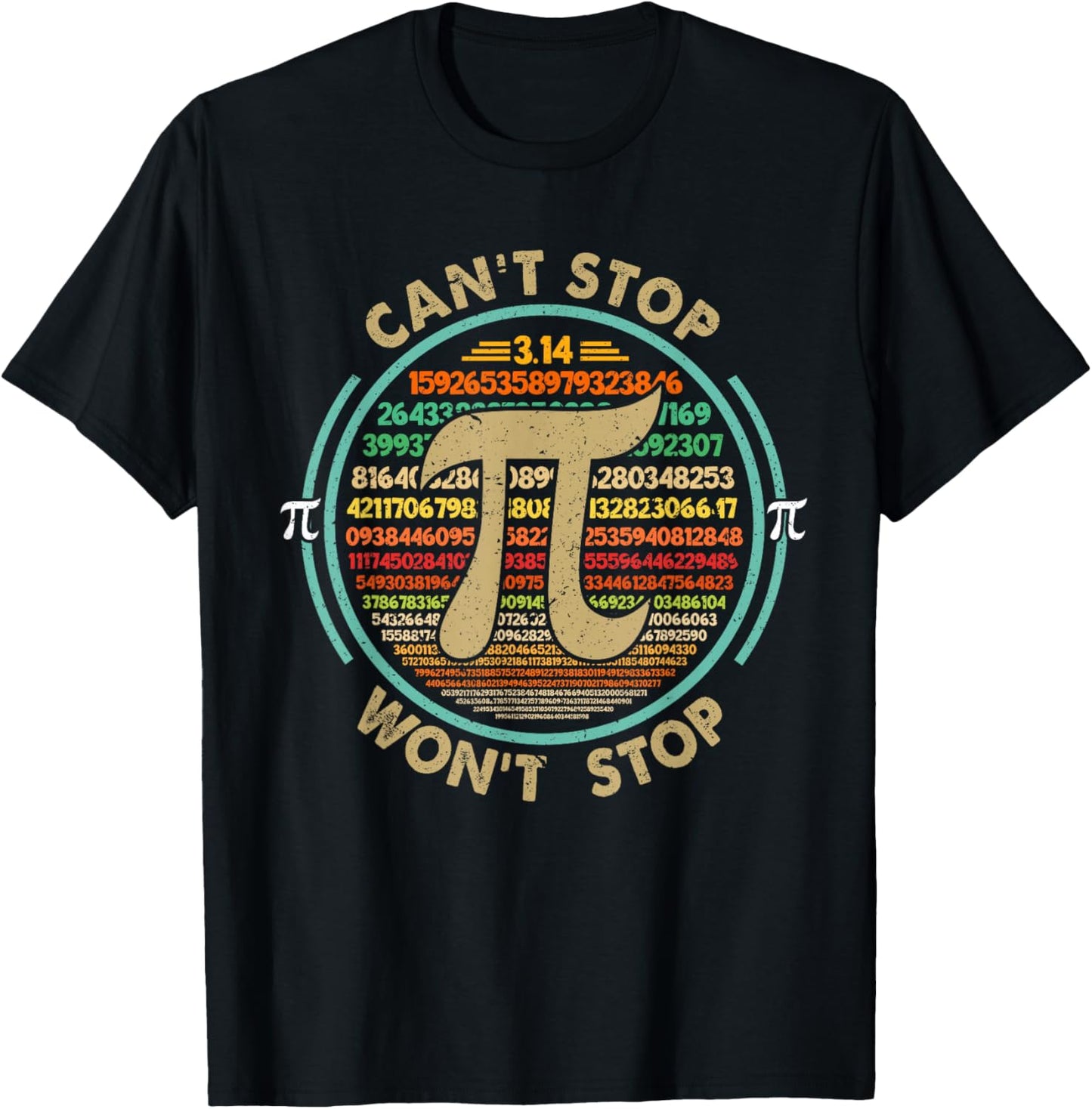 Can't Stop Pi Won't Stop Pi Day Vintage Retro Math Lover T-Shirt - T-Shirt | Black