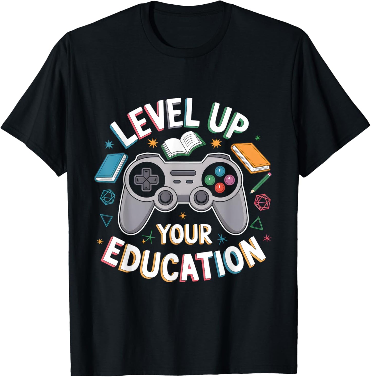 Level Up Your Education Gaming Teacher Appreciation Student T-Shirt - T-Shirt | Black