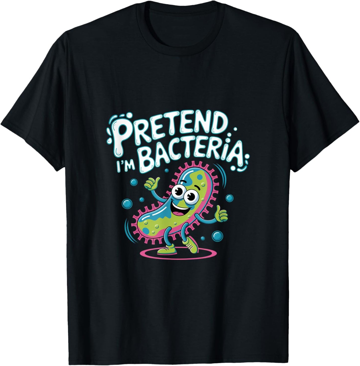 Pretend I'm A Bacteria Funny Easy Halloween custome adult T-Shirt - T-Shirt | Black
