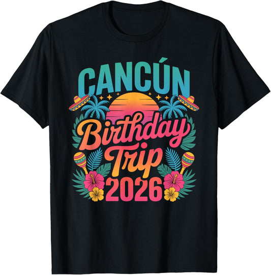 Cancun Birthday Trip 2026 T-Shirt - T-Shirt | Black
