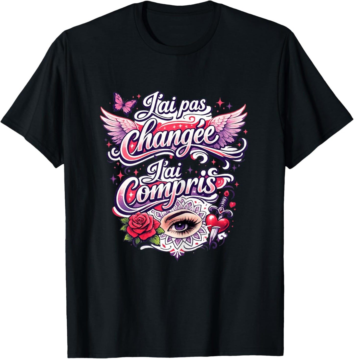 Cadeau Femme Original Humour Drole Pas changée J'Ai Compris T-Shirt - T-Shirt | Black