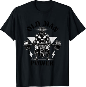 Old Man Power Weightlifter, Funny Fitness Gym Weights T-Shirt - T-Shirt | Black