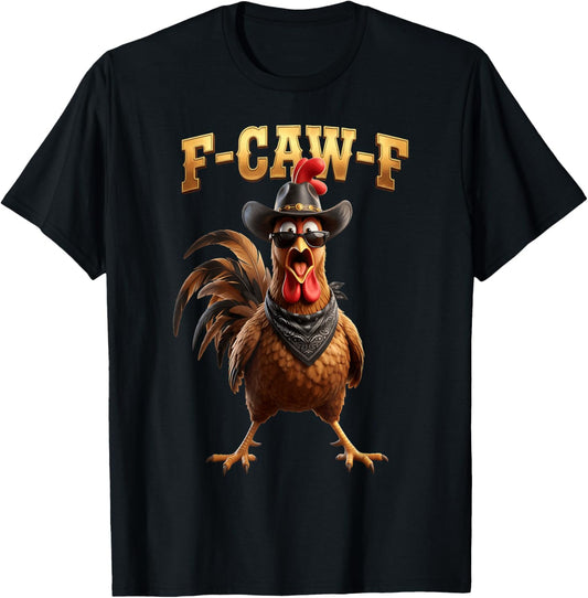 F Caw F Cowboy Rooster Meme Fawk Fcawf Funny Chicken Humor T-Shirt - T-Shirt | Black