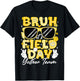 Bruh It's Field Day Yellow Team Field Trip 2026 Teacher Kids T-Shirt - T-Shirt | Black