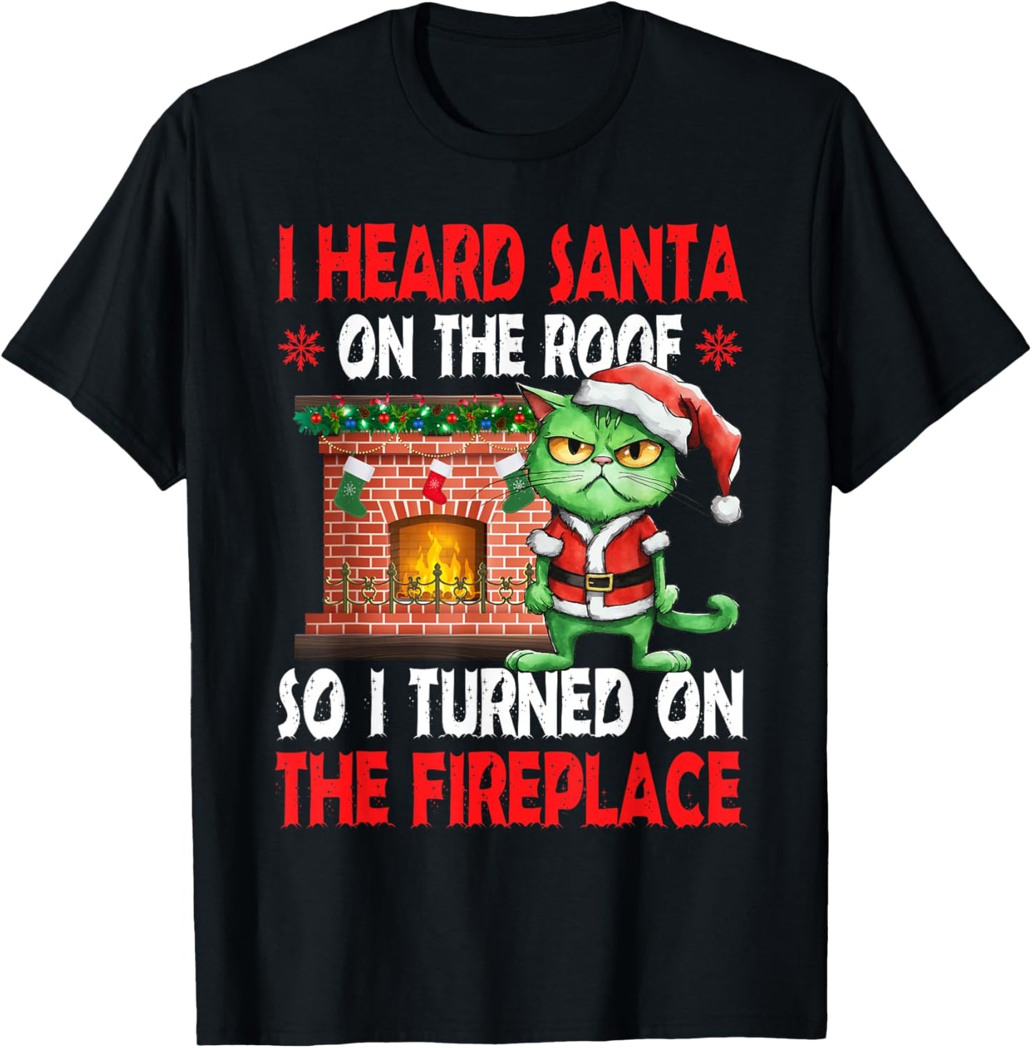 Grumpy Hates Santa Pun Fireplace Christmas Cat T-Shirt - T-Shirt | Black