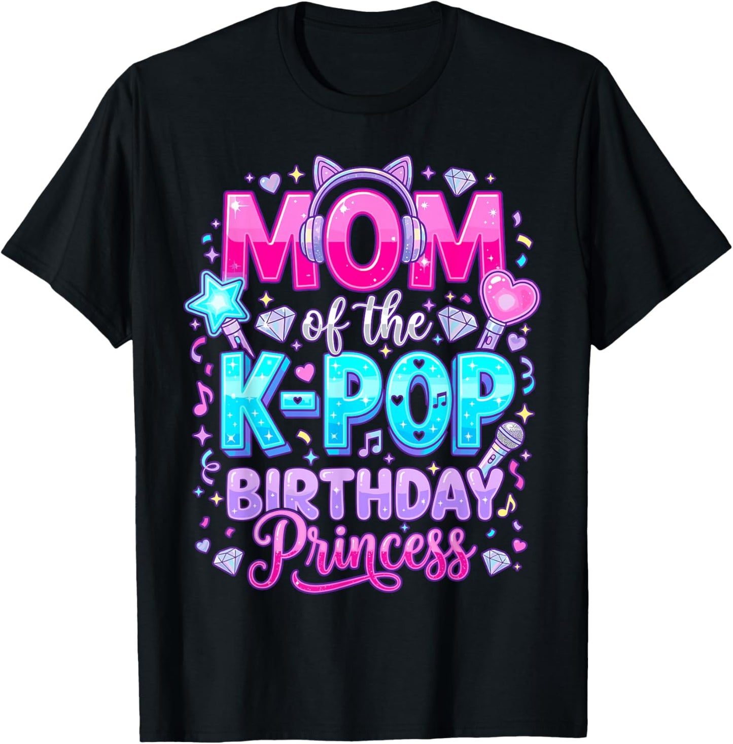 Mom of The K-Pop Birthday Princess Korean Music Lovers T-Shirt - T-Shirt | Black