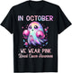 In October We Wear Pink Breast Cancer Awareness Women T-Shirt - T-Shirt | Black