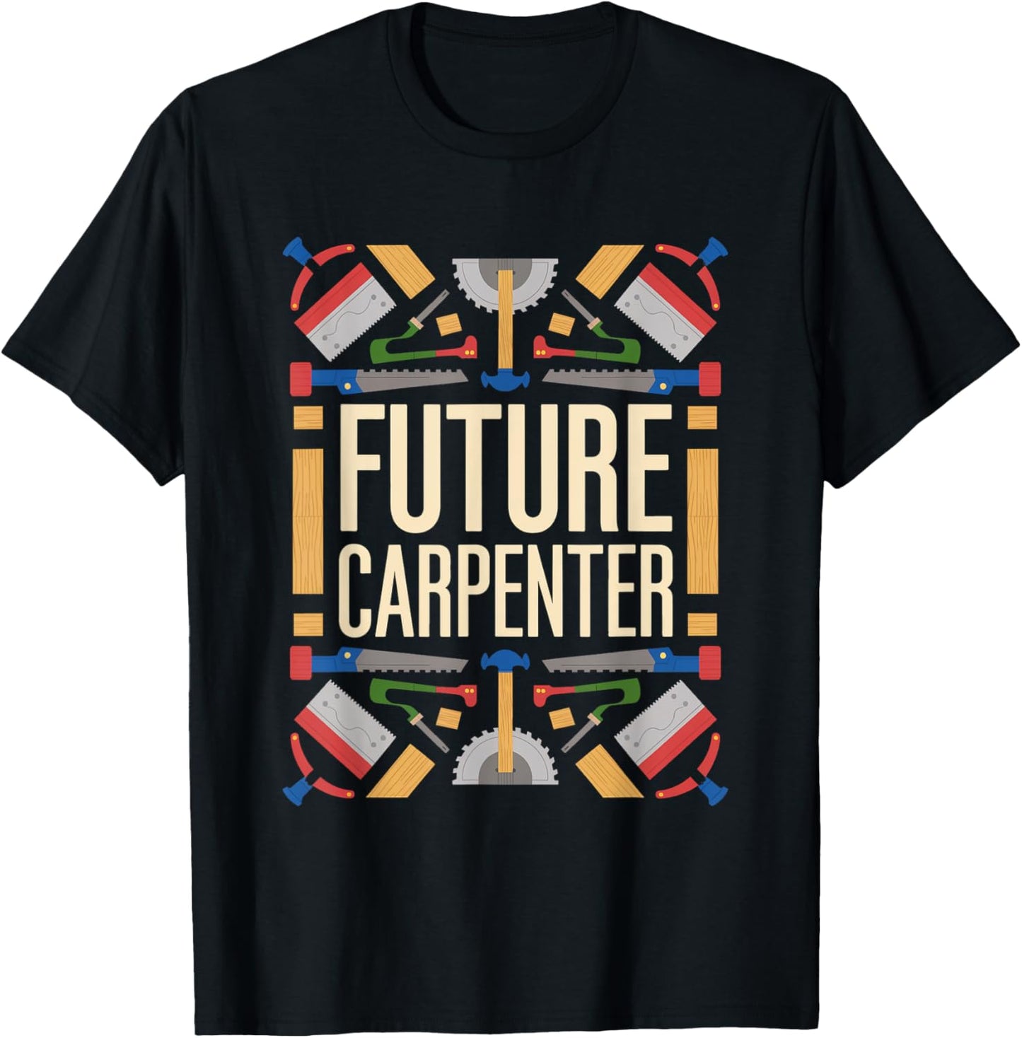 Future Carpenter Graduation School Kids Toddler Women Men T-Shirt - T-Shirt | Black