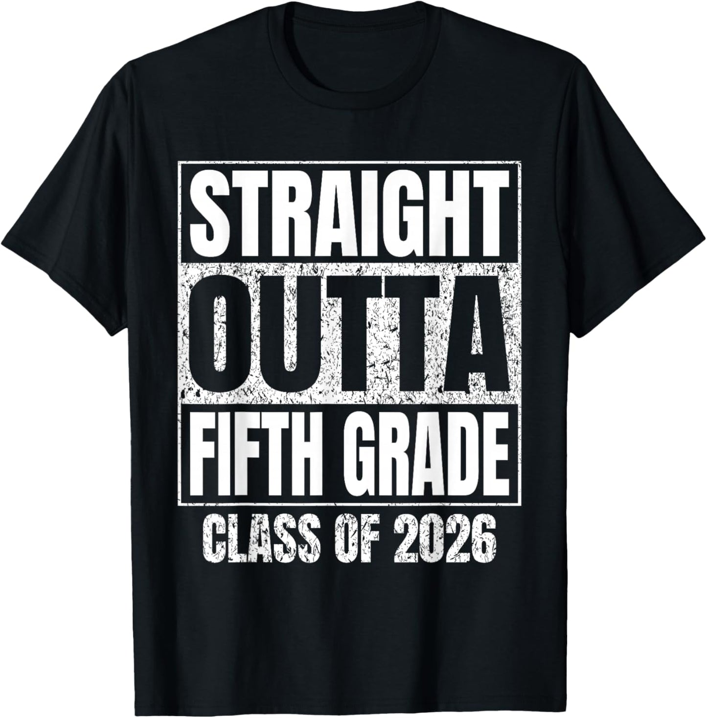 Straight Outta Fifth Grade Graduation Class of 2026 Funny T-Shirt - T-Shirt | Black