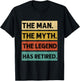 Retirement Retro Vintage Style The Legend Has Retired Men T-Shirt - T-Shirt | Black