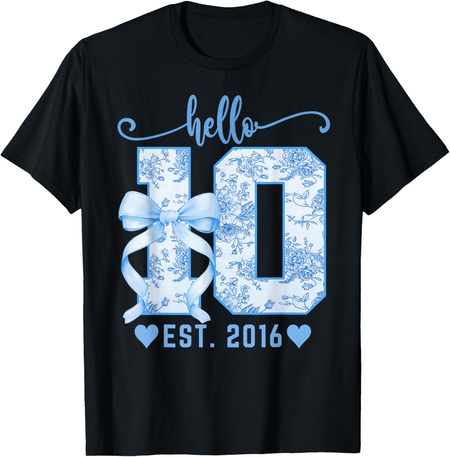 Hello Ten EST 2016 10th Birthday Coquette Bow 10 Year Girl T-Shirt - T-Shirt | Black