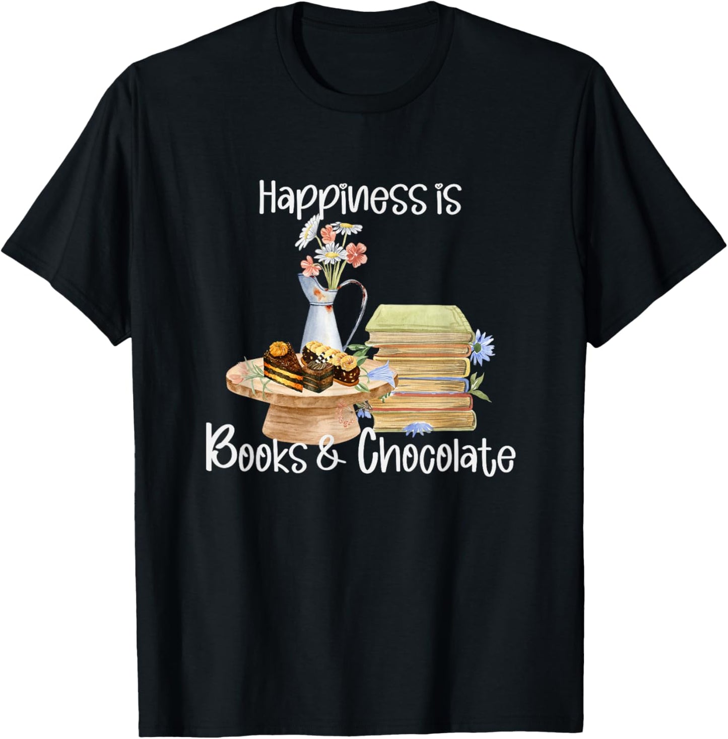 Happiness is Books and Chocolate T-Shirt - T-Shirt | Black