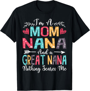 I'm A Mom Nana And Great Nana Mother's Day 2025 T-Shirt - T-Shirt | Black