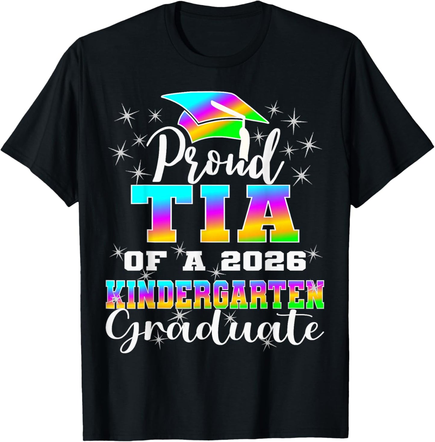 Proud Tia of Kindergarten Graduate 2026 Graduation Tia T-Shirt - T-Shirt | Black