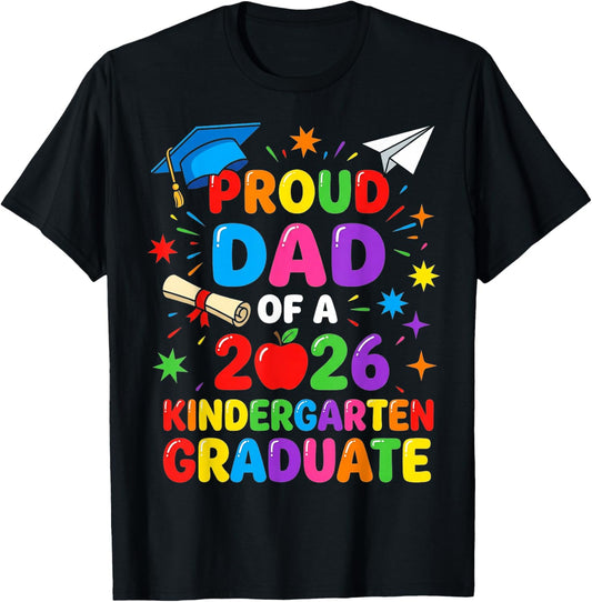 Graduation Proud Dad of 2026 Kindergarten Graduate T-Shirt - T-Shirt | Black