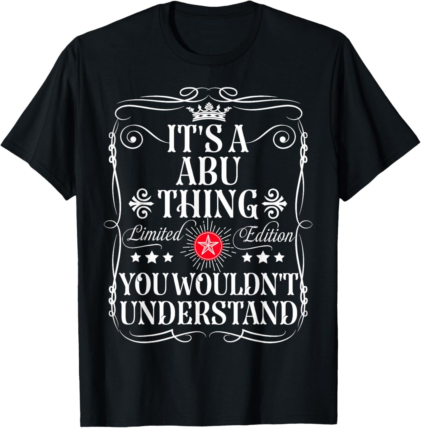 Abu Name Its A Abu Thing You Wouldn't Understand T-Shirt - T-Shirt | Black