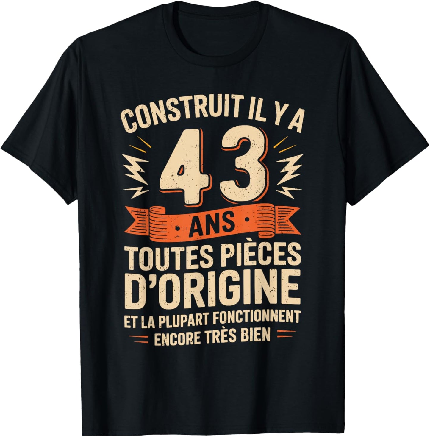 43 Years Birthday Gift Humor Original 43 Years Man T-Shirt - T-Shirt | Black