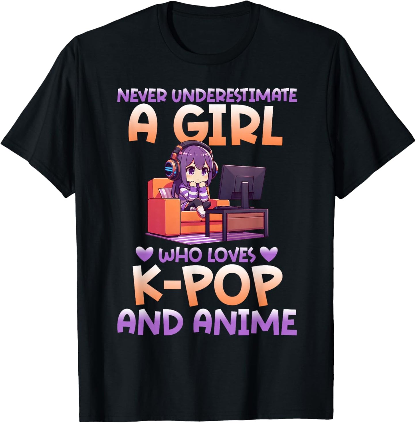 Never Underestimate A Girl Who Loves K-Pop And Anime Fan T-Shirt - T-Shirt | Black